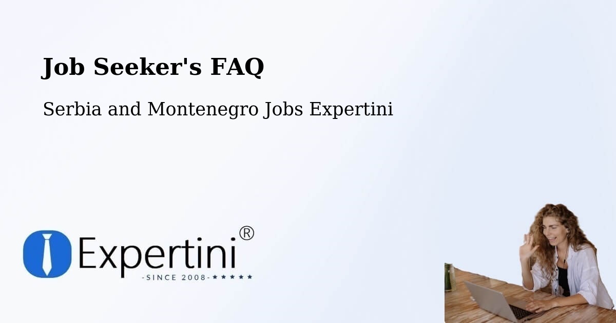 Job Seeker FAQ – Tweed - Serbia and Montenegro Jobs Expertini