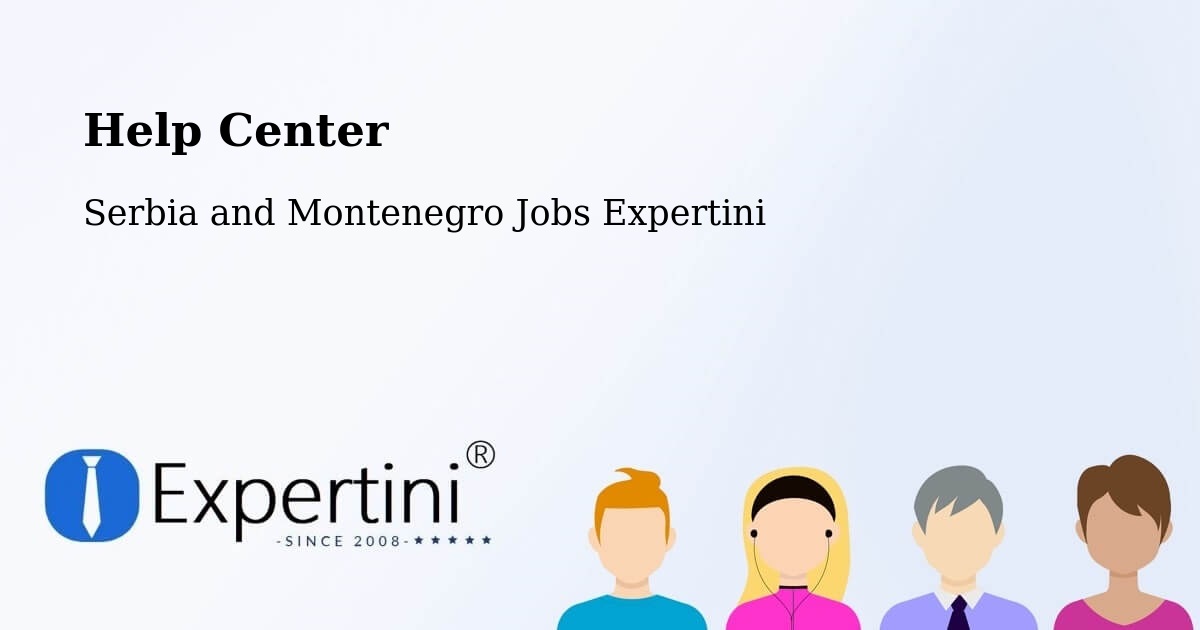 Help Center – Tweed - Serbia and Montenegro Jobs Expertini