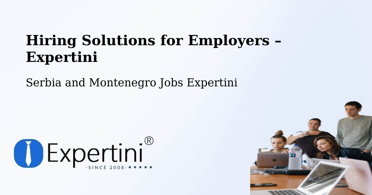 Hiring Solutions for Employers in Tweed - Tweed, Serbia and Montenegro Jobs Expertini
