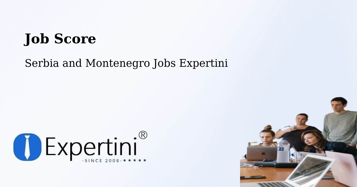 Job Score & Job Description Score Tool – Tweed - Serbia and Montenegro Jobs Expertini