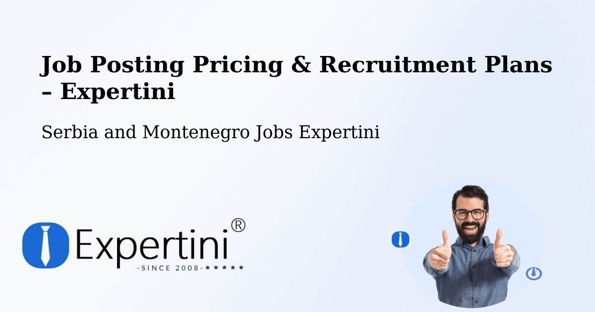 Job Posting Pricing & Recruitment Plans – Tweed - Tweed, Serbia and Montenegro Jobs Expertini